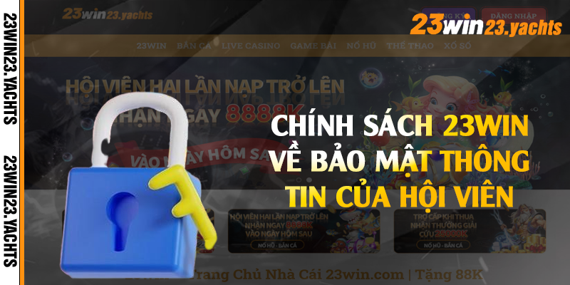 Chính sách 23win về bảo mật thông tin của hội viên