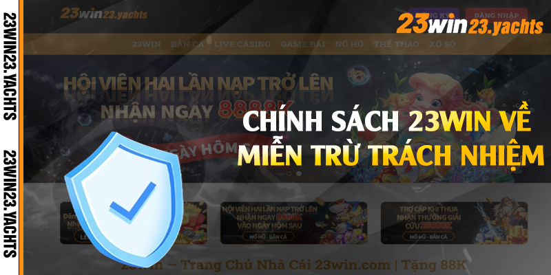Chính sách 23win về miễn trừ trách nhiệm
