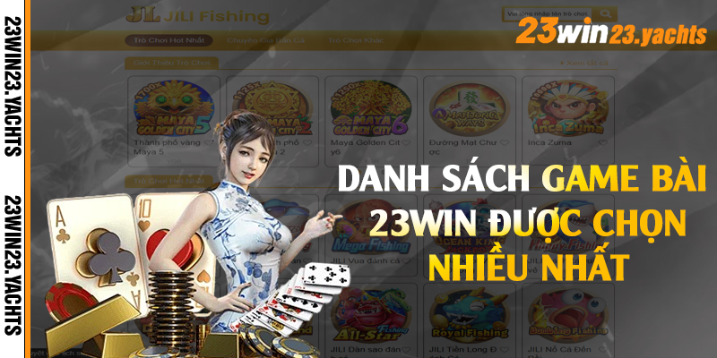 Danh sách game bài 23win được chọn nhiều nhất