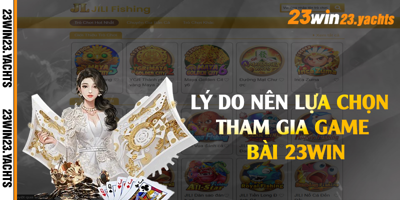 Lý do nên lựa chọn tham gia game bài 23win