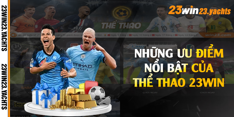 Những ưu điểm nổi bật của thể thao 23win